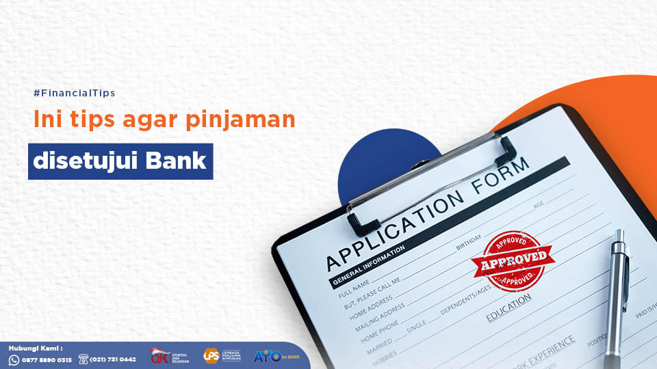 Bagaimana Cara Meningkatkan Peluang Disetujui Pinjaman