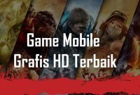 15 Game Mobile dengan Grafis HD Terbaik 2023, Grafik Paling Memikat ... 15 Game Mobile dengan Grafis HD Terbaik 2023, Grafik Paling Memikat ...