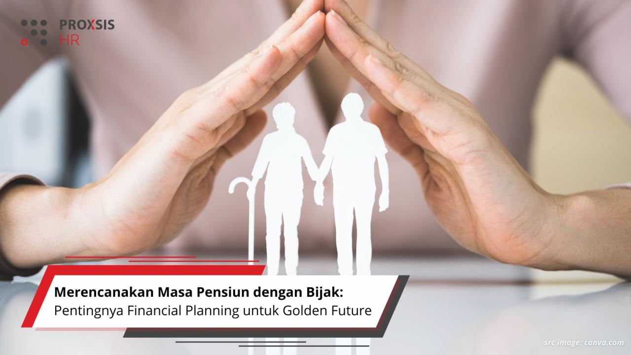 Mengapa Penting Untuk Merencanakan Pensiun Sedini Mungkin