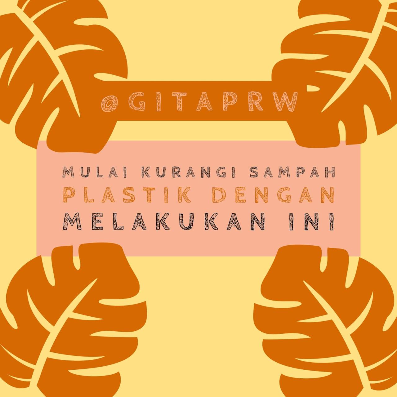 Cara Efektif Untuk Mengurangi Konsumsi Plastik Dalam Kehidupan