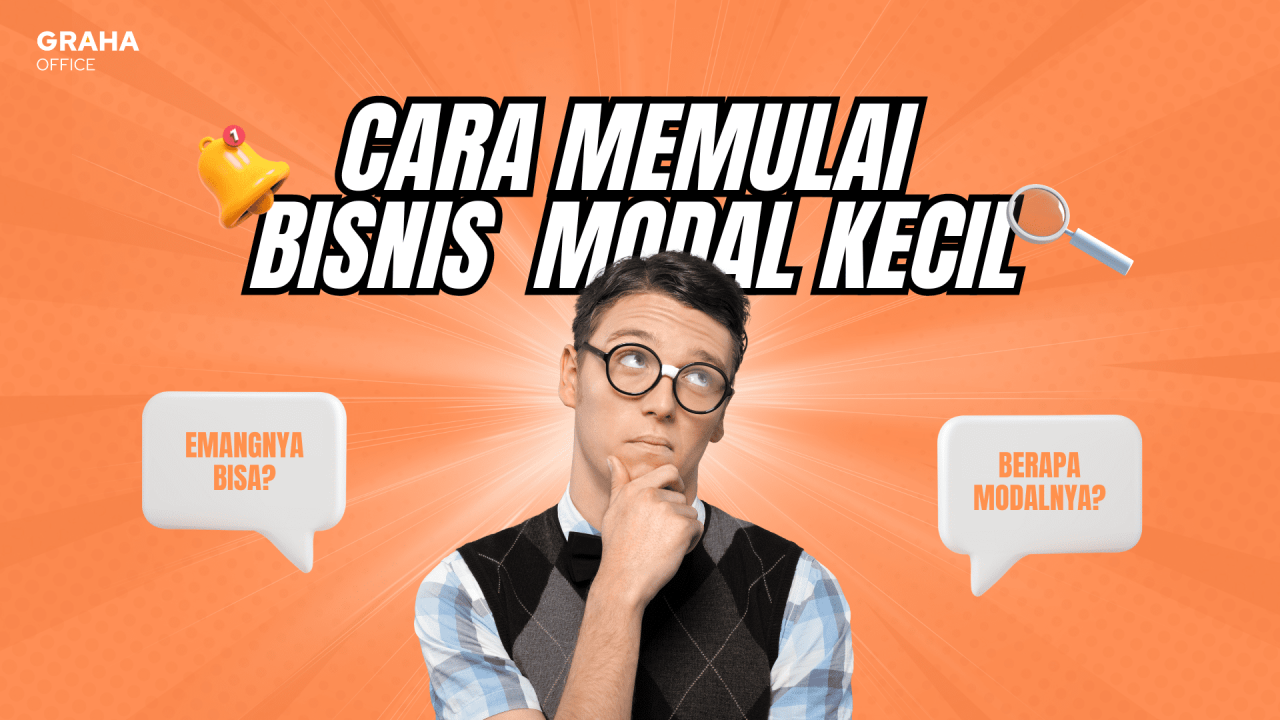 Cara Memulai Bisnis Kecil Dengan Modal Terbatas