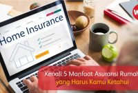 Simak! Ini Manfaat Memiliki Asuransi Rumah | Infobanknews Manfaat Asuransi Rumah Untuk Perlindungan Aset